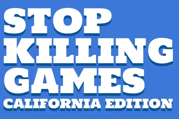 Stop Killing Games: California Edition