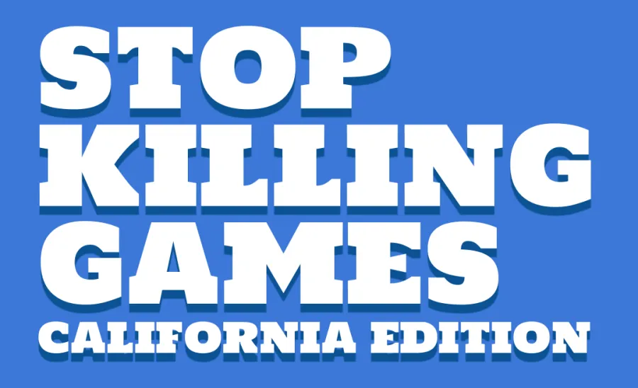 Stop Killing Games: California Edition